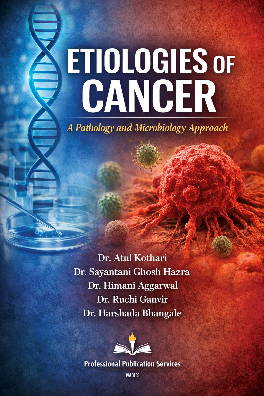 Etiologies of Cancer: A Pathology and Microbiology Approach